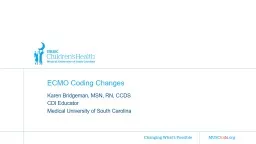  ECMO Coding Changes Karen Bridgeman, MSN, RN, CCDS