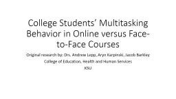  College Students’ Multitasking Behavior in Online versus Face-to-Face Courses