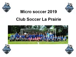  Micro soccer  2019 Club Soccer La Prairie