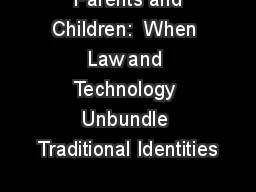  Parents and Children:  When Law and Technology Unbundle Traditional Identities