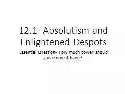  12.1-  Absolute Rulers  and Enlightened Despots