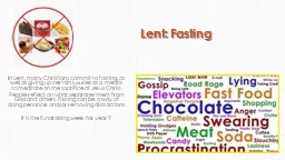  In Lent, many Christians commit to fasting, as well as giving up certain 