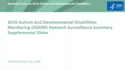  2016 Autism and Developmental Disabilities Monitoring (ADDM) Network Surveillance Summary
