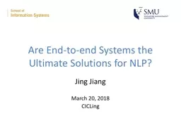  Are End-to-end Systems the Ultimate Solutions for NLP?