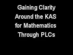  Gaining Clarity Around the KAS for Mathematics Through PLCs
