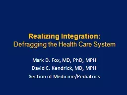  Realizing Integration: Defragging the Health Care System