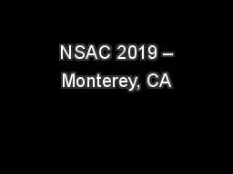  NSAC 2019 – Monterey, CA