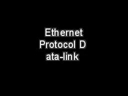  Ethernet Protocol D ata-link 