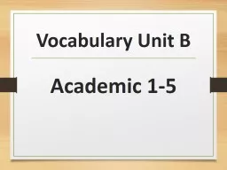  Vocabulary Unit B Academic 1-5