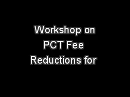  Workshop on PCT Fee Reductions for 
