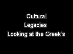  Cultural Legacies Looking at the Greek’s