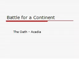  Battle for a Continent The Oath - Acadia