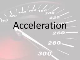  Acceleration Acceleration