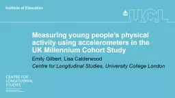  Measuring young people’s physical activity using accelerometers in the UK Millennium