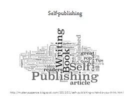  Self-publishing http://mysterysuspence.blogspot.com/2012/01/self-publishing-what-do-you-think.html