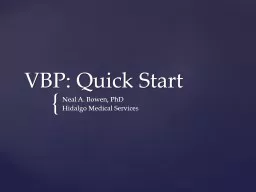  VBP: Quick Start Neal A. Bowen, PhD