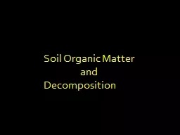  Soil Organic Matter  and 