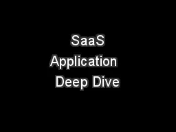  SaaS Application  Deep Dive