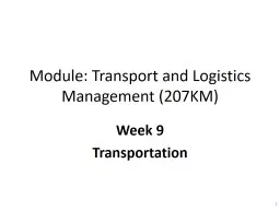  1 Module: Transport and Logistics Management (207KM)