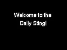  Welcome to the  Daily Sting!