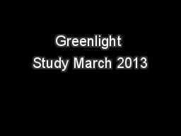  Greenlight  Study March 2013
