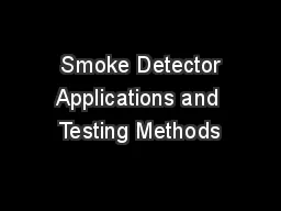  Smoke Detector Applications and Testing Methods