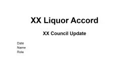  XX Liquor Accord XX Council Update