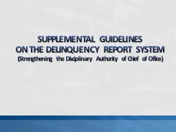  SUPPLEMENTAL GUIDELINES ON THE DELINQUENCY REPORT SYSTEM