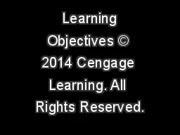  Learning Objectives © 2014 Cengage Learning. All Rights Reserved.