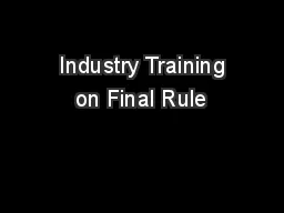  Industry Training on Final Rule