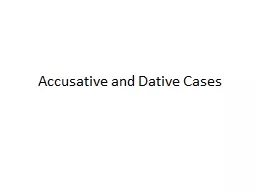  Accusative and Dative Cases