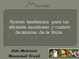  Nuevas tendencias para un eficiente monitoreo y control de moscas de la fruta.