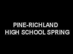  PINE-RICHLAND  HIGH SCHOOL SPRING