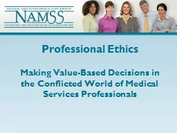  Professional Ethics  Making Value-Based Decisions in the Conflicted World of Medical Services Profe