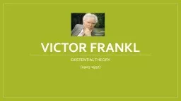  VICTOR FRANKL EXISTENTIAL THEORY