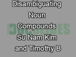 Disambiguating Noun Compounds Su Nam Kim and Timothy B