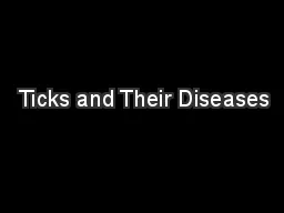  Ticks and Their Diseases