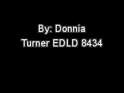  By: Donnia Turner EDLD 8434