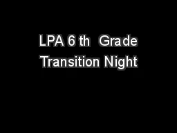  LPA 6 th  Grade Transition Night