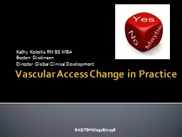  Vascular Access Change in Practice