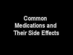  Common  Medications and Their Side Effects