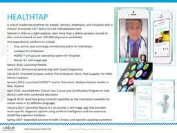  A  virtual healthcare platform for people, doctors, employers, and hospitals with a mission to prov