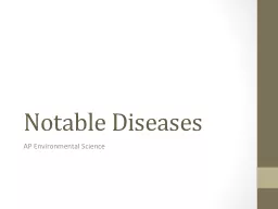  Notable Diseases		 AP Environmental Science