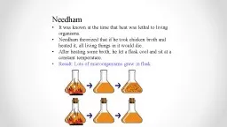  Needham It was known at the time that heat was lethal to living organisms. 