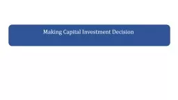   Making Capital Investment Decision