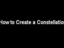  How to Create a Constellation