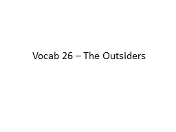  Vocab 26 – The Outsiders