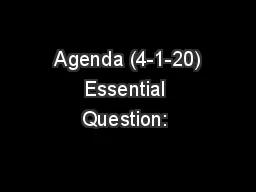  Agenda (4-1-20) Essential Question: 