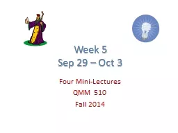  Week  5  Sep  29  – Oct 