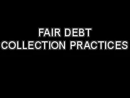  FAIR DEBT COLLECTION PRACTICES